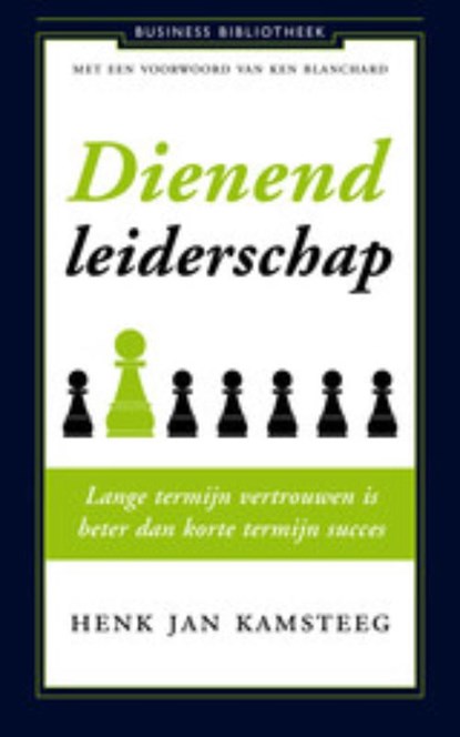 Dienend leiderschap, Henk Jan Kamsteeg - Gebonden - 9789047004028
