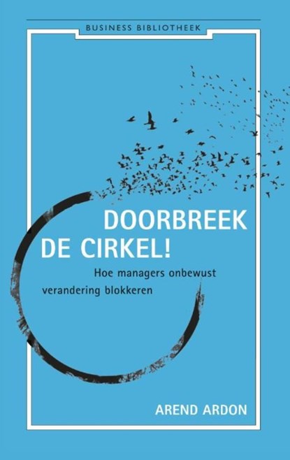 Doorbreek de cirkel, Arend Ardon - Ebook - 9789047004165