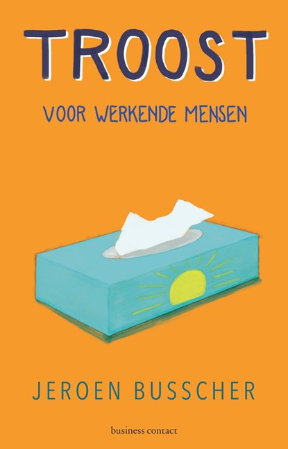 Troost voor werkende mensen, Jeroen Busscher - Ebook - 9789047004264