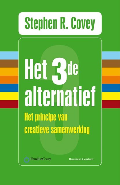 Het derde alternatief, Stephen R. Covey ; Breck England - Paperback - 9789047004578