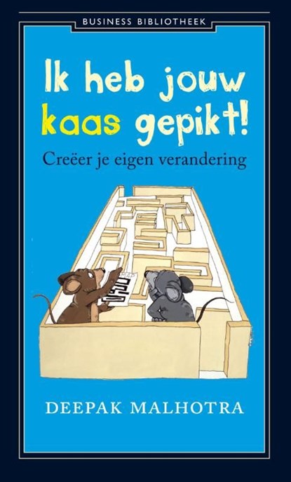 Ik heb jouw kaas gepikt, Deepak Malhotra - Ebook - 9789047004714