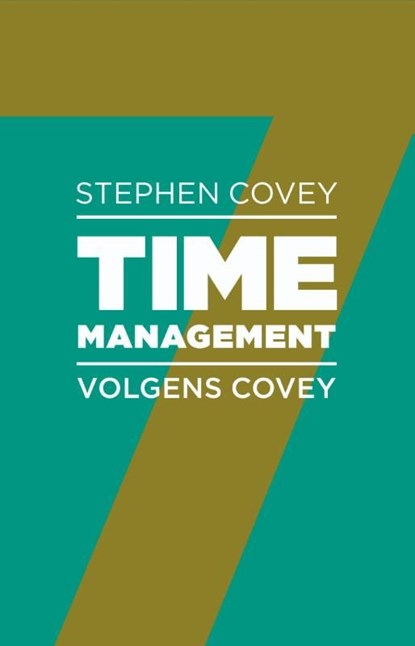 Timemanagement volgens Covey, Stephen R. Covey ; Roger Merrill - Ebook - 9789047004912