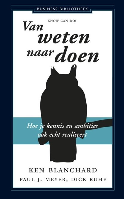 Van weten naar doen, Ken Blanchard - Ebook - 9789047005087