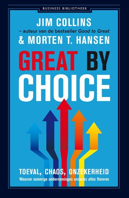 Great by choice, Jim Collins ; Morten T. Hansen - Paperback - 9789047005148