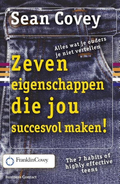 De zeven eigenschappen die jou succesvol maken, Sean Covey - Ebook - 9789047005469