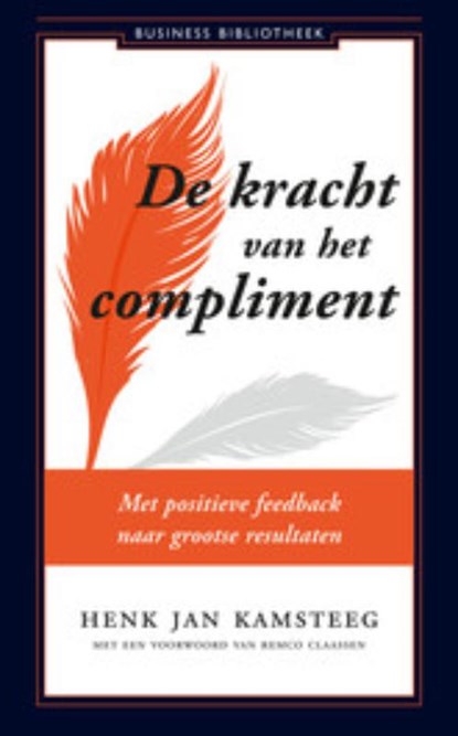 De kracht van het compliment, Henk Jan Kamsteeg - Gebonden - 9789047005476