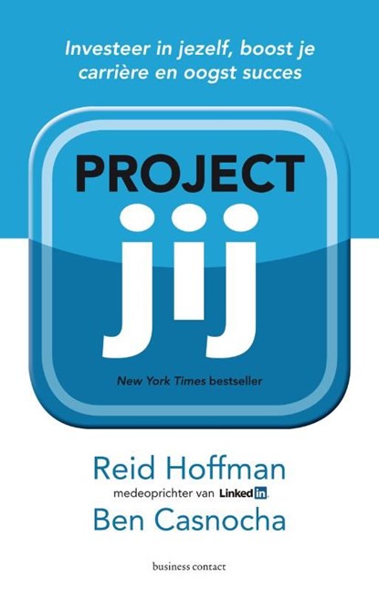 Project jij, Reid Hoffman ; Ben Casnocha - Ebook - 9789047005698