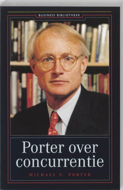 Porter over concurrentie, Michael Porter - Ebook - 9789047005742