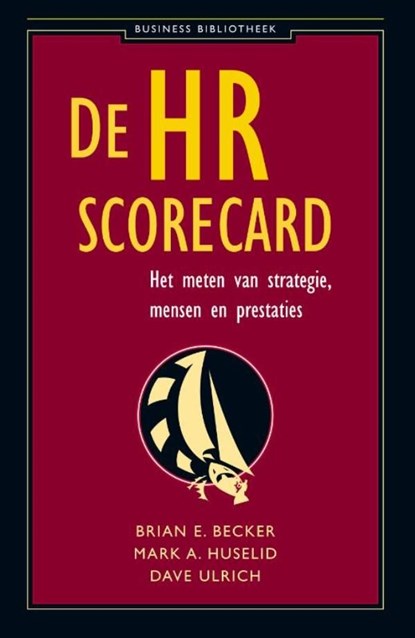 De HR scorecard, Brian E. Becker ; Mark A. Huselid ; Dave Ulrich - Ebook EPUB - 9789047005766