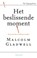 Het beslissende moment, Malcolm Gladwell - Paperback - 9789047005858