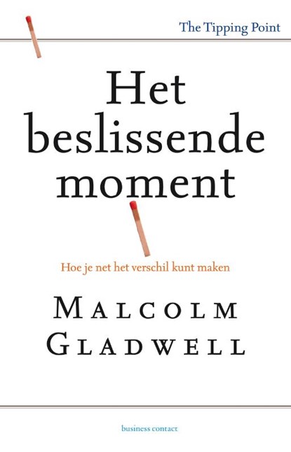 Het beslissende moment, Malcolm Gladwell - Paperback - 9789047005858