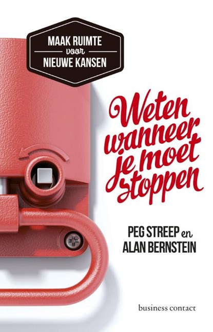 Weten wanneer je moet stoppen, Peg Streep ; Alan Bernstein - Ebook - 9789047006701