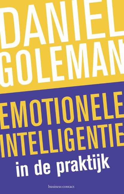 Emotionele intelligentie in de praktijk, Daniël Goleman - Paperback - 9789047006756