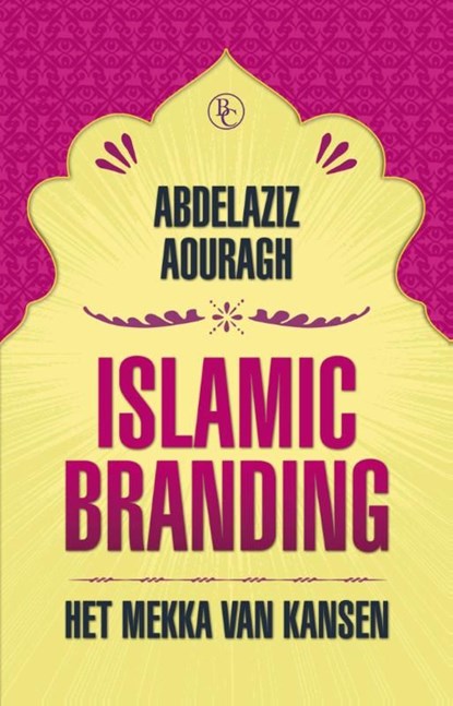 Islamic branding, Abdelaziz Aouragh - Ebook - 9789047006855