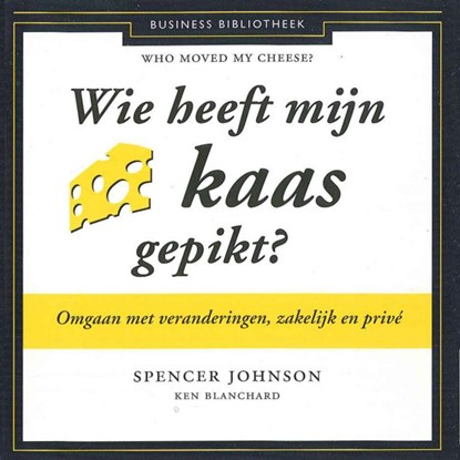 Wie heeft mijn kaas gepikt?, Spencer Johnson ; Ken Blanchard - Luisterboek MP3 - 9789047006992