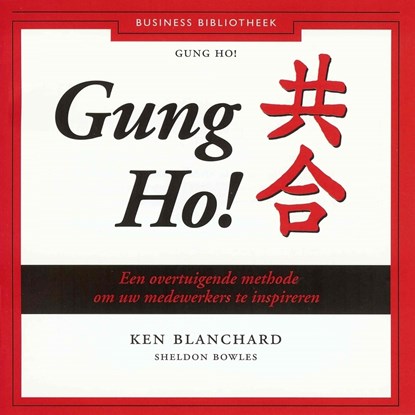 Gung Ho!, Ken Blanchard ; Sheldon Bowles - Luisterboek MP3 - 9789047007036