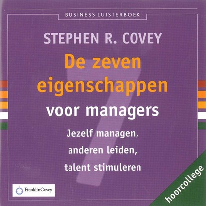 De zeven eigenschappen voor managers, Stephen R. Covey - Luisterboek MP3 - 9789047007067