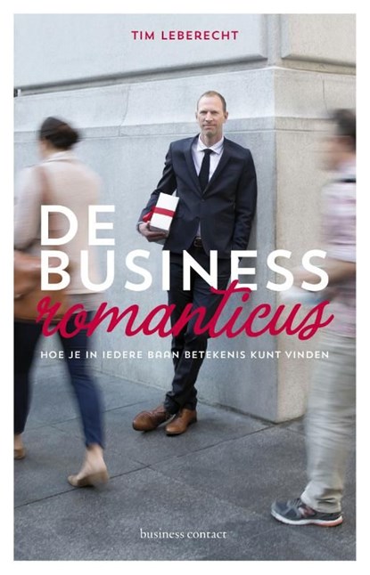 De businessromanticus, Tim Leberecht - Ebook - 9789047007326