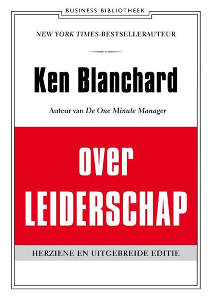 Ken Blanchard over leiderschap, Ken Blanchard - Paperback - 9789047008101