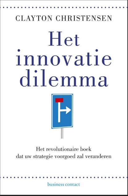 Het innovatiedilemma, Clayton M. Christensen - Paperback - 9789047008149