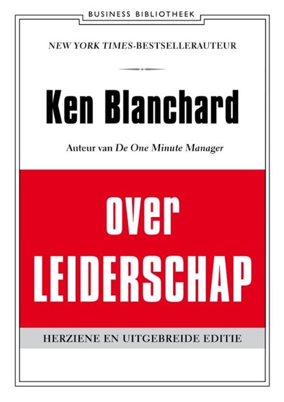 Ken Blanchard over leiderschap, Kenneth Blanchard - Ebook - 9789047008248