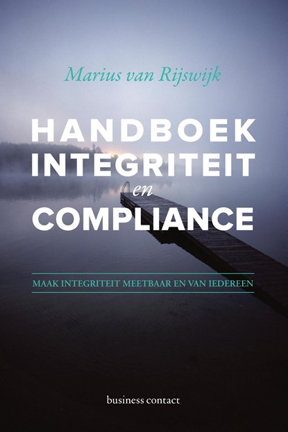 Handboek integriteit en compliance, Marius van Rijswijk - Ebook - 9789047008880