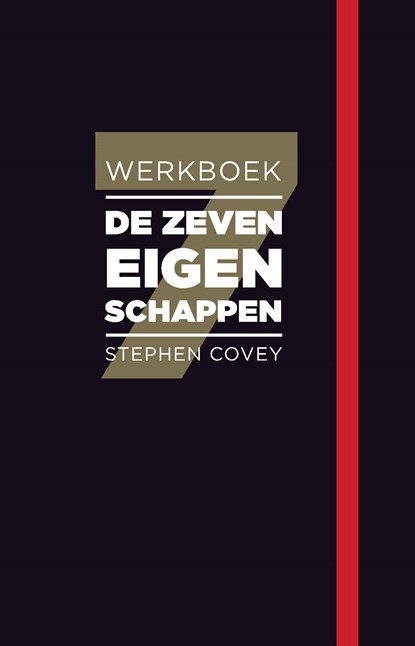 De zeven eigenschappen, Stephen Covey - Gebonden - 9789047009443