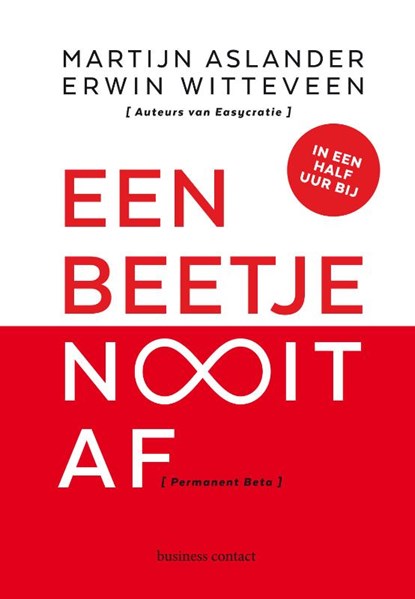 Een beetje nooit af, Martijn Aslander ; Erwin Witteveen - Paperback - 9789047009702