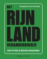 Het Rijnland veranderboekje - Jaap Peters ; Mathieu Weggeman - 9789047010319