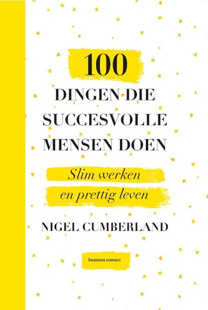 100 dingen die succesvolle mensen doen, Nigel Cumberland - Gebonden - 9789047010791