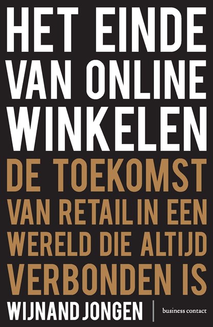 Het einde van online winkelen- Editie Vlaanderen, Wijnand Jongen - Ebook - 9789047010876