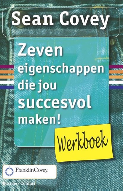 Werkboek - De zeven eigenschappen die jou succesvol maken, Sean Covey - Ebook - 9789047011002