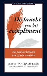 De kracht van het compliment - Henk Jan Kamsteeg - 9789047011286