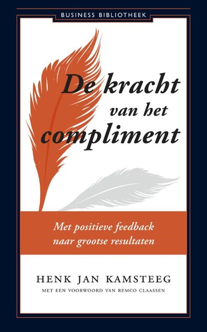 De kracht van het compliment, Henk Jan Kamsteeg - Paperback - 9789047011286