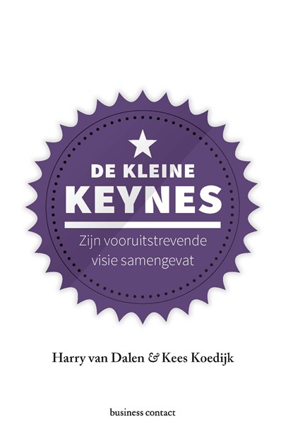 De kleine Keynes, Harry van Dalen ; Kees Koedijk - Ebook - 9789047011439