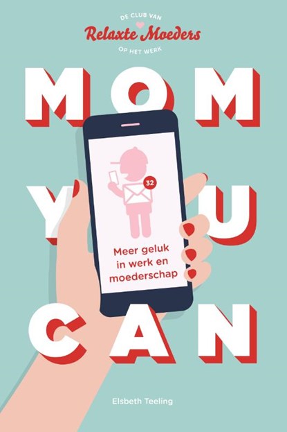 Mom You Can, Elsbeth Teeling - Paperback - 9789047011538