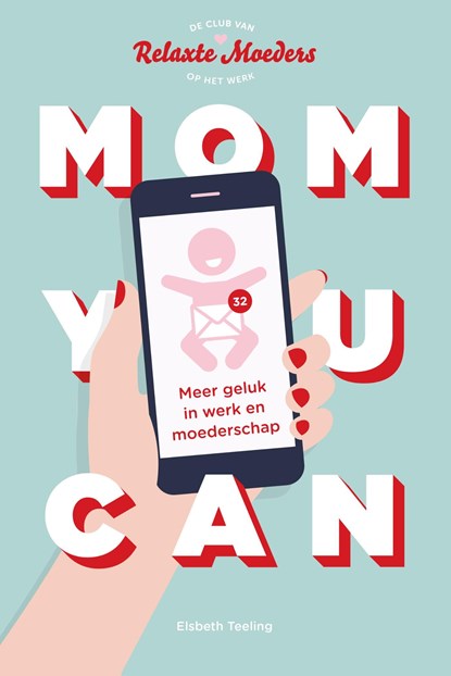 Mom You Can, Elsbeth Teeling - Ebook - 9789047011545