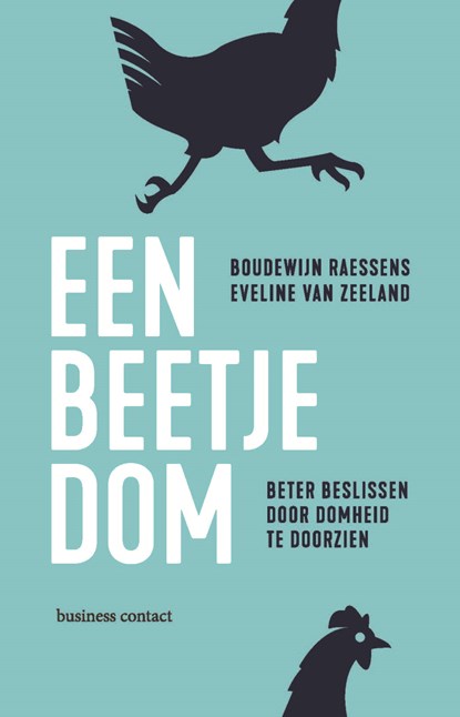 Een beetje dom, Boudewijn Raessens ; Eveline van Zeeland - Paperback - 9789047011552