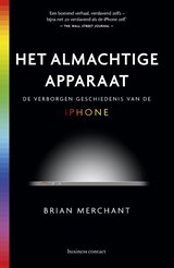 Het almachtige apparaat - Brian Merchant - 9789047011613