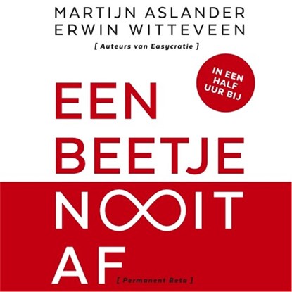 Een beetje Nooit Af, Martijn Aslander ; Erwin Witteveen - Luisterboek MP3 - 9789047011736