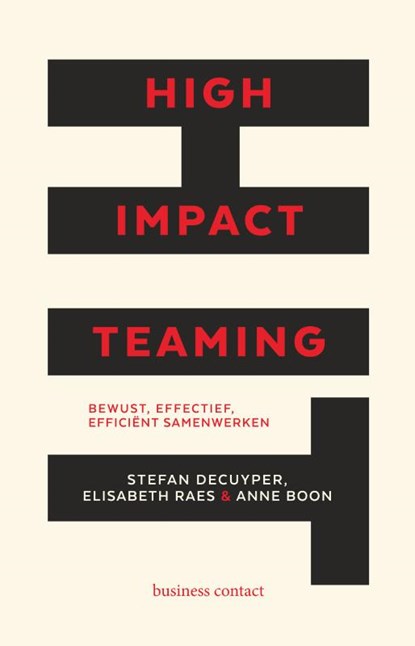 High Impact Teaming, Stefan Decuyper ; Elisabeth Raes ; Anne Boon - Paperback - 9789047011965