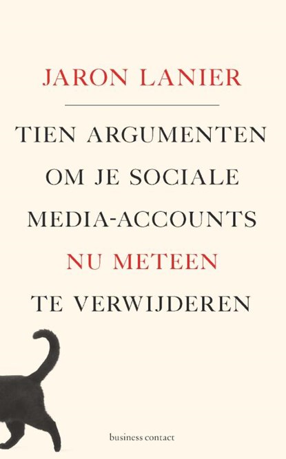 Tien argumenten om je sociale-media-accounts nu meteen te verwijderen, Jaron Lanier - Paperback - 9789047012009