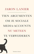 Tien argumenten om je sociale media-accounts nu meteen te verwijderen | Jaron Lanier | 