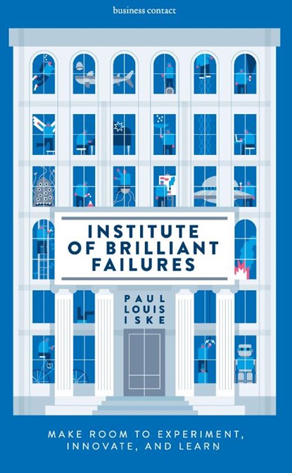 Institute of Brilliant Failures, Paul Louis Iske - Paperback - 9789047012313
