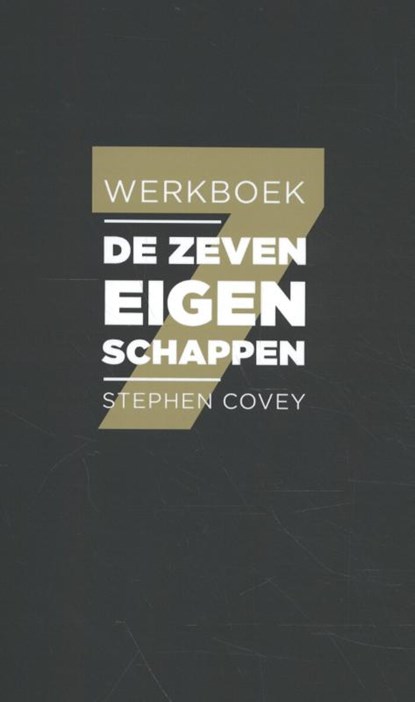 De zeven eigenschappen, Stephen Covey - Paperback - 9789047012337