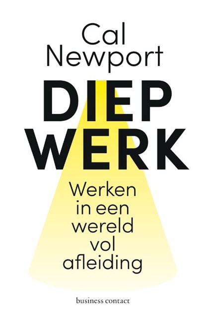 Diep werk, Cal Newport - Paperback - 9789047012436