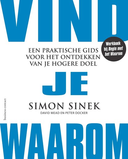 Vind je Waarom, Simon Sinek - Paperback - 9789047012542