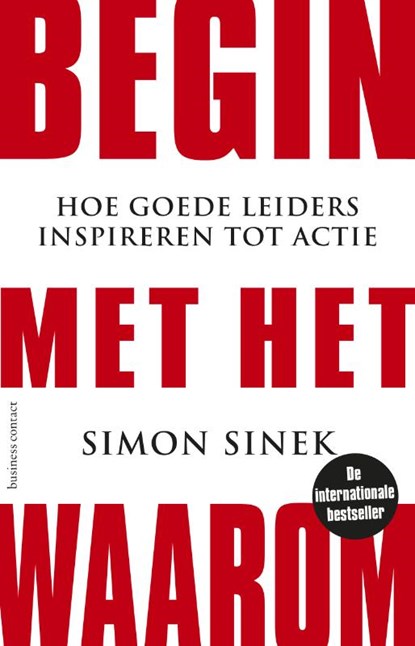 Begin met het waarom, Simon Sinek - Paperback - 9789047012559