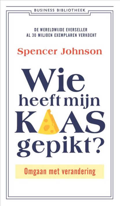 Wie heeft mijn kaas gepikt?, Spencer Johnson - Gebonden - 9789047012566