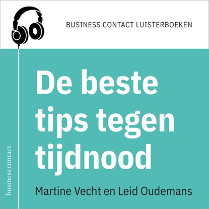 De beste tips tegen tijdnood, Martine Vecht ; Leid Oudemans - Luisterboek MP3 - 9789047012832